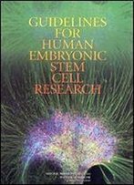 Guidelines For Human Embryonic Stem Cell Research