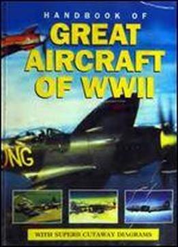 Handbook Of Great Aircraft Of Wwii