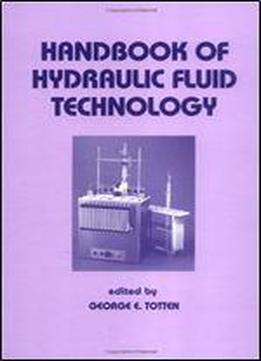 Handbook Of Hydraulic Fluid Technology