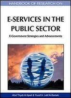 Handbook Of Research On E-Services In The Public Sector: E-Government Strategies And Advancements