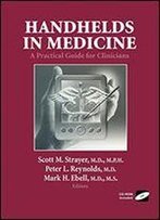 Handhelds In Medicine: A Practical Guide For Clinicians