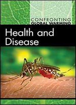 Health And Disease (confronting Global Warming)