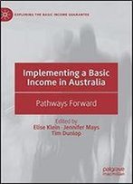 Implementing A Basic Income In Australia: Pathways Forward