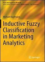 Inductive Fuzzy Classification In Marketing Analytics