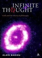 Infinite Thought: Truth And The Return To Philosophy