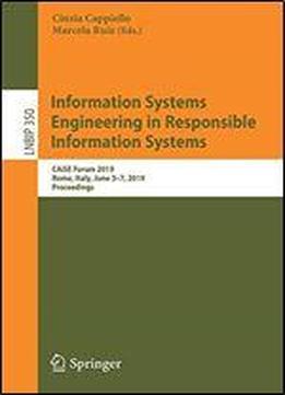 Information Systems Engineering In Responsible Information Systems: Caise Forum 2019, Rome, Italy, June 3-7, 2019, Proceedings
