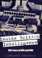 Inside British Intelligence: 100 Years Of Mi5 And Mi6