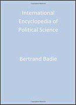International Encyclopedia Of Political Science