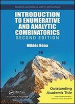 Introduction To Enumerative And Analytic Combinatorics, Second Edition