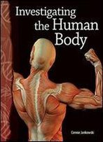 Investigating The Human Body