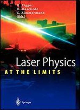 Laser Physics At The Limits