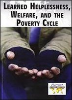 Learned Helplessness, Welfare, And The Poverty Cycle