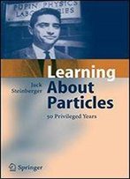 Learning About Particles - 50 Privileged Years
