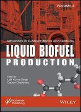 Liquid Biofuel Production