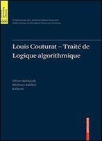 Louis Couturat -Traite De Logique Algorithmique (Publications Des Archives Henri Poincare Publications Of The Henri Poincare Archives) [English, French]