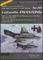 Luftwaffe Phantoms - Part 3 (Post Ww2 Combat Aircraft Series N08)