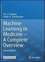 Machine Learning In Medicine A Complete Overview