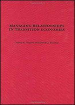 Managing Relationships In Transition Economies