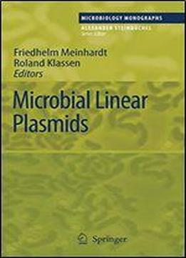 Microbial Linear Plasmids (microbiology Monographs)