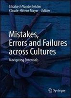 Mistakes, Errors And Failures Across Cultures: Navigating Potentials