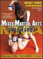 Mixed Martial Arts Unleashed: Mastering The Most Effective Moves For Victory