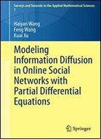 Modeling Information Diffusion In Online Social Networks With Partial Differential Equations