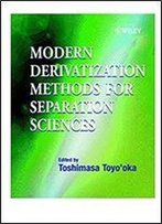 Modern Derivatization Methods For Separation Science