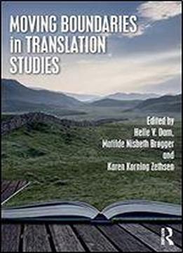 Moving Boundaries In Translation Studies