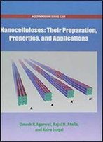 Nanocelluloses: Their Preparation, Properties, And Applications