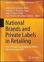 National Brands And Private Labels In Retailing: First International Symposium Nb&Pl, Barcelona, June 2014