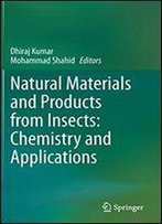 Natural Materials And Products From Insects: Chemistry And Applications