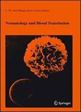 Neonatology And Blood Transfusion (developments In Hematology And Immunology)