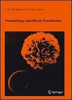 Neonatology And Blood Transfusion (Developments In Hematology And Immunology)