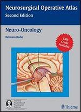Neuro-oncology (neurosurgical Operative Atlas)