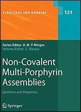 Non-covalent Multi-porphyrin Assemblies: Synthesis And Properties (structure And Bonding)