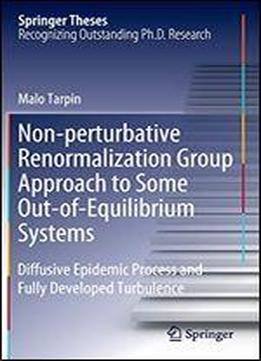 Non-perturbative Renormalization Group Approach To Some Out-of-equilibrium Systems: Diffusive Epidemic Process And Fully Developed Turbulence