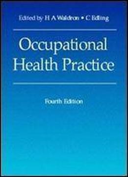Occupational Health Practice, 4ed (hodder Arnold Publication)