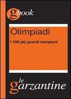 Olimpiadi. I 100 Piu Grandi Campioni (Italian Edition)