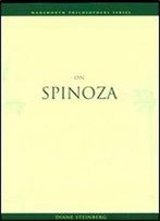 On Spinoza (Wadsworth Philosophers Series)