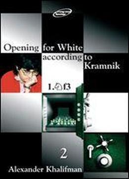 Opening For White According To Kramnik 1.nf3: Volume 2 (repertoire Books)