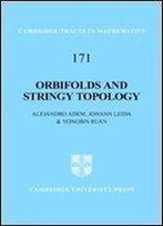 Orbifolds And Stringy Topology (Cambridge Tracts In Mathematics)