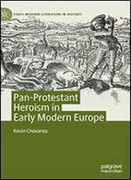 Pan-Protestant Heroism In Early Modern Europe