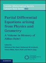 Partial Differential Equations Arising From Physics And Geometry