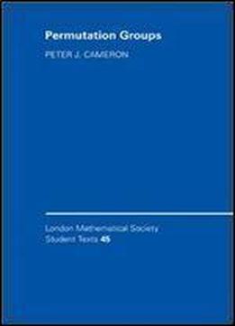 Permutation Groups (london Mathematical Society Student Texts)