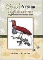 Perry's Arcana: A Facsimile Edition (Arcana, Or Museum Of Nature)