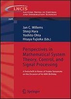 Perspectives In Mathematical System Theory, Control, And Signal Processing: A Festschrift In Honor Of Yutaka Yamamoto On The Occasion Of His 60th Birthday