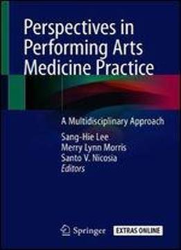 Perspectives In Performing Arts Medicine Practice: A Multidisciplinary Approach