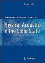 Physical Acoustics In The Solid State (Springer Series In Solid-State Sciences)
