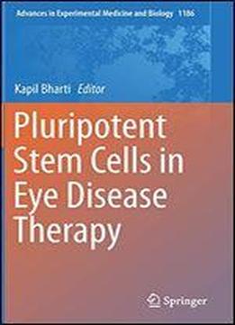 Pluripotent Stem Cells In Eye Disease Therapy