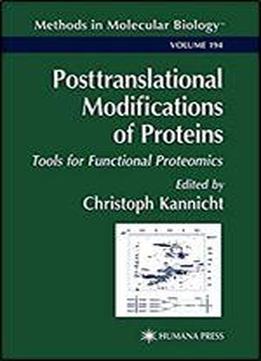 Posttranslational Modification Of Proteins: Tools For Functional Proteomics (methods In Molecular Biology)
